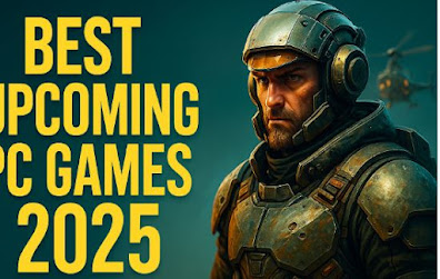 Best Upcoming PC Games 2025 – The Most Anticipated Titles of the Year
