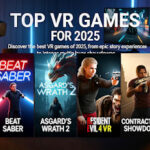 Top VR Games for 2025: Dive Into Virtual Reality Like Never Before